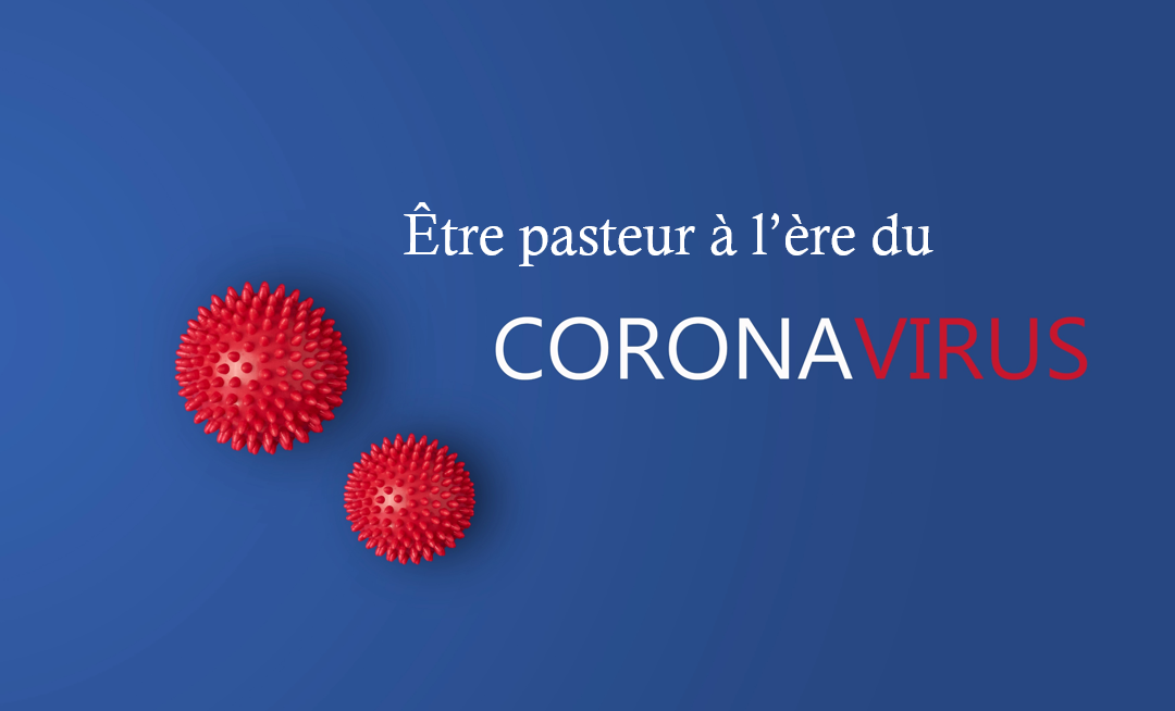 Le pasteur à l’ère du coronavirus